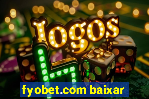 fyobet.com baixar